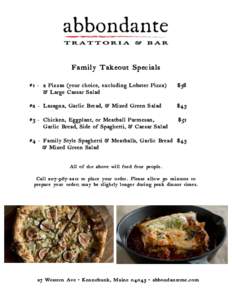 Family Takeout Specials #1 - 2 Pizzas (your choice, excluding Lobster Pizza) & Large Caesar Salad $38