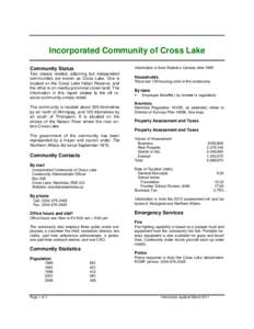 Incorporated Community of Cross Lake Information is from Statistics Canada after[removed]Community Status Two closely related, adjoining but independent communities are known as Cross Lake. One is