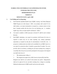 FLORIDA TITLE XIX FEDERALLY QUALIFIED HEALTH CENTER AND RURAL HEALTH CLINIC REIMBURSEMENT PLAN VERSION IV EFFECTIVE DATE: April 1, 2003 I.