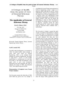 A Critique of SysML from the point of view of General Schemas Theory -- Kent Palmer consolidate the myriad design representations in Software Engineering around a single set of diagrams which could then be used by variou