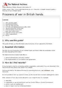 Guide reference: Military Records Information 29 Online version: http://www.nationalarchives.gov.uk > Records > In-depth research guides > Prisoners of war in British hands Prisoners of war in British hands Contents