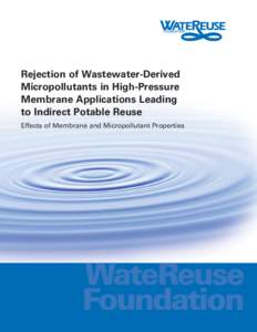 Rejection of Wastewater-Derived Micropollutants in High-Pressure Membrane Applications Leading to Indirect Potable Reuse Effects of Membrane and Micropollutant Properties