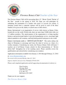 Florence Rotary Club Teacher of the Year The Florence Rotary Club will be presenting three (3) “Boone County Teacher of the Year” awards in the spring of[removed]We hope you will participate by submitting the nominatio