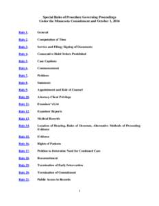 Special Rules of Procedure Governing Proceedings Under the Minnesota Commitment and October 1, 2016 Rule 1.  General