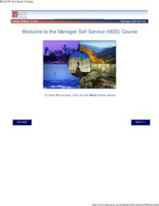 BEACON Web-Based Training  Welcome to the Manager Self Service (MSS) Course To start the course, click on the Next button below