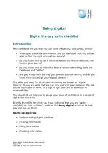 Being digital Digital literacy skills checklist Introduction How confident are you that you can work effectively, and safely, online? 