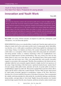 © Youth & Policy, 2015  Youth & Policy Special Edition: The Next Five Years: Prospects for young people  Innovation and Youth Work