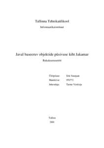 Tallinna Tehnikaülikool Informaatikainstituut Javal baseeruv objektide püsivuse kiht Jakamar Bakalaureusetöö