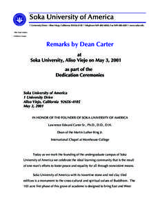 Soka University of America 1 University Drive / Aliso Viejo, California[removed]Telephone[removed], Fax[removed]www.soka.edu Aliso Viejo Campus Calabasas Campus  Remarks by Dean Carter