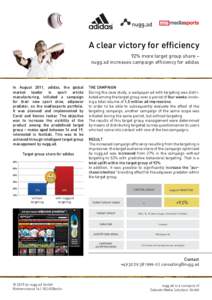 A clear victory for efficiency 92% more target group share – nugg.ad increases campaign efficiency for adidas In August 2011, adidas, the global market leader in sport article