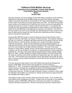 California Child Welfare Services Outcome & Accountability County Data Report (Child Welfare Supervised Caseload) Shasta October 2004 Quarterly Outcome and Accountability County Data Reports published by the California