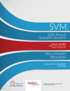 SVM 26th Annual Scientific Sessions June 11–13, 2015 Baltimore Marriott Waterfront Baltimore, Maryland USA