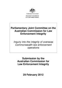 Parliamentary Joint Committee on the Australian Commission for Law Enforcement Integrity Inquiry into the integrity of overseas Commonwealth law enforcement operations