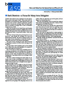 News and Notes from the General Service Office of A.A.® www.aa.org Vol. 52, No. 1 / February-March 2006 ■ Dark Districts—a Focus for Many Area Delegates A district that sends no one to represent it at area assemblie