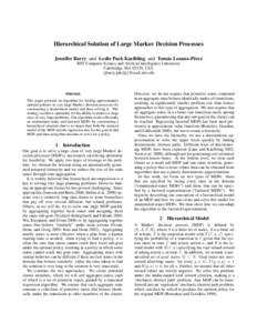 Hierarchical Solution of Large Markov Decision Processes Jennifer Barry and Leslie Pack Kaelbling and Tom´as Lozano-P´erez MIT Computer Science and Artificial Intelligence Laboratory Cambridge, MA 02139, USA {jbarry,lp