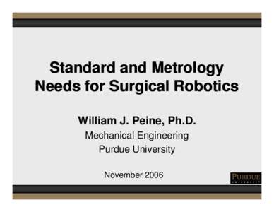 Microsoft PowerPoint - Standard and Metrology Needs for Surgical Robotics - for web