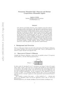 Parametric Bounded L¨ ob’s Theorem and Robust Cooperation of Bounded Agents Andrew Critch  arXiv:1602.04184v4 [cs.GT] 4 Apr 2016