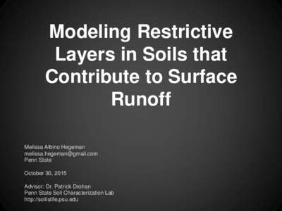 Modeling Restrictive Layers in Soils that Contribute to Surface Runoff Melissa Albino Hegeman 