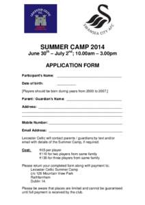 SUMMER CAMP[removed]June 30th – July 2nd; 10.00am – 3.00pm APPLICATION FORM Participant’s Name: __________________________________