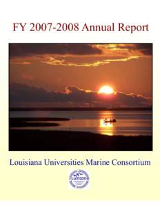 Physical geography / Oceanography / Chemical oceanography / Association of Public and Land-Grant Universities / Louisiana State University / Coastal Wetlands Planning /  Protection and Restoration Act / Algal bloom / Nicholls State University / Mississippi River Delta / Water / Fisheries / Aquatic ecology