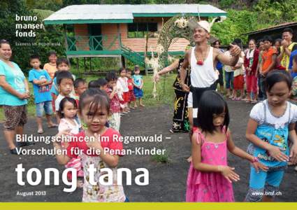 bruno manser fonds fairness im tropenwald  Bildungschancen im Regenwald –