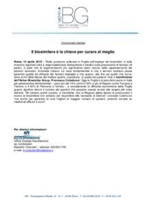 Comunicato stampa  Il biosimilare è la chiave per curare al meglio Roma, 13 aprile 2015 - “Nella questione sollevata in Puglia sull’impiego dei biosimilari, e sulle iniziative regionali volte a responsabilizzare dir