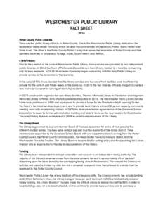 WESTCHESTER PUBLIC LIBRARY FACT SHEET 2013 Porter County Public Libraries There are two public library districts in Porter County. One is the Westchester Public Library that serves the residents of Westchester Township w