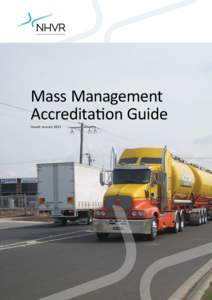 National Heavy Vehicle Regulator  Mass Management Accreditation Guide Issued: January 2013
