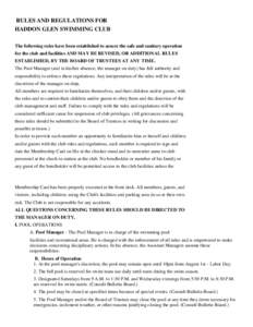 RULES AND REGULATIONS FOR HADDON GLEN SWIMMING CLUB The following rules have been established to assure the safe and sanitary operation for the club and facilities AND MAY BE REVISED, OR ADDITIONAL RULES ESTABLISHED, BY 