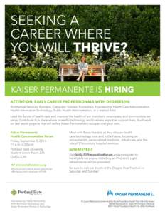 SEEKING A CAREER WHERE YOU WILL THRIVE? KAISER PERMANENTE IS HIRING ATTENTION, EARLY CAREER PROFESSIONALS WITH DEGREES IN: BioMedical Services, Business, Computer Science, Economics, Engineering, Health Care Administrati