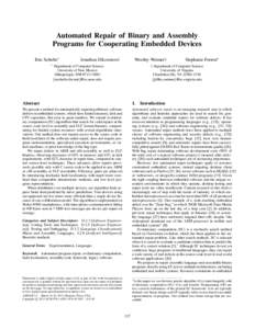 Automated Repair of Binary and Assembly Programs for Cooperating Embedded Devices Eric Schulte∗ ∗  Westley Weimer†