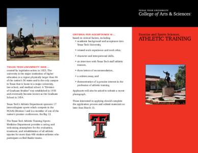 CRITERIA FOR ACCEPTANCE IS ...  based on several factors, including •	academic background and acceptance into Texas Tech University, •	related work experience and work ethic,