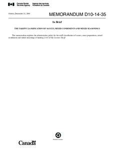 Ottawa, December 15, 2004  MEMORANDUM D10[removed]In Brief  THE TARIFF CLASSIFICATION OF SAUCES, MIXED CONDIMENTS AND MIXED SEASONINGS