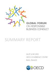 SUMMARY REPORT  Global Forum on Responsible Business Conduct[removed]June 2013 Summary Report