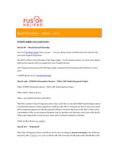 Email Newsletter – March 7, 2012 FUSION Halifax News and Events March 8th – March Second Thursday Join us at The Foggy Goggle from 5:00 p.m. – 7:00 p.m. Bring a friend, meet the board and network with young and eng