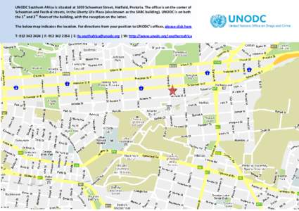 UNODC Southern Africa is situated at 1059 Schoeman Street, Hatfield, Pretoria. The office is on the corner of Schoeman and Festival streets, in the Liberty Life Plaza (also known as the SABC building). UNODC is on both t