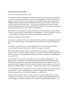 Canada’s place is among the leaders By Joe Clark, The Ottawa Citizen May 6, 2012 The current shift in power is not only between nation states, but from nation states to non-state actors — such as the environmental mo