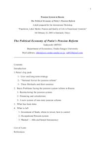 1  Pension System in Russia The Political Economy of Putin’s Pension Reform A draft prepared for the International Workshop “Population, Labor Market, Pension and Quality of Life in Transitional Countries”