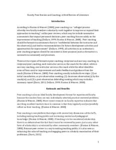 Faculty Peer Review and Coaching: A Brief Review of Literature Introduction According to Huston & Weaver (2008), peer coaching is a “collegial process whereby two faculty members voluntarily work together to improve or