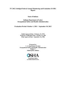 FY 2012 Abridged Federal Annual Monitoring and Evaluation (FAME) Report State of Indiana Indiana Department of Labor Occupational Safety and Health Administration