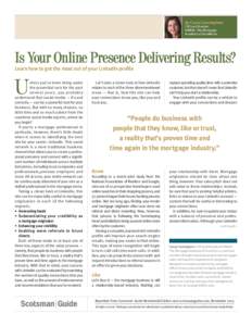By Casey Cunningham CEO and founder XINNIX, The Mortgage Academy of Excellence  Is Your Online Presence Delivering Results?