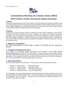 Revised: September 3, 2014  Caloosahatchee Marching and Chowder Society (CMCSNotice of Race and General Sailing Instructions 1 Rules Races will be governed by theversion of The Racing Rules of Sailin