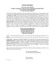 NOTICE OF HEARING STATE OF NEW MEXICO ENERGY, MINERALS AND NATURAL RESOURCES DEPARTMENT OIL CONSERVATION DIVISION SANTA FE, NEW MEXICO The State of New Mexico through its Oil Conservation Division hereby gives notice pur