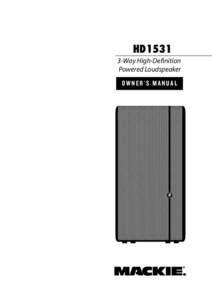 HD1531 3-Way High-Definition Powered Loudspeaker OWNER’S MANUAL  HD1531