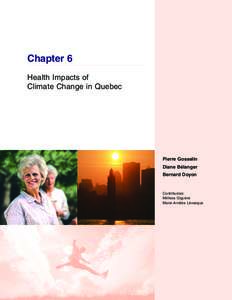 Chapter 6 Health Impacts of Climate Change in Quebec Pierre Gosselin Diane Bélanger