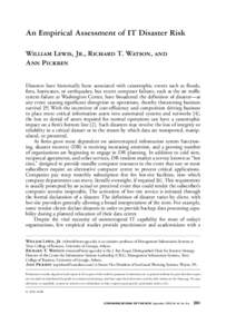 An Empirical Assessment of IT Disaster Risk William Lewis, Jr., Richard T. Watson, and Ann Pickren Disasters have historically been associated with catastrophic events such as floods, fires, hurricanes, or earthquakes, b