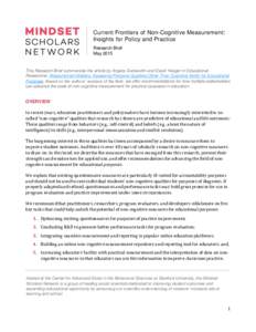Current Frontiers of Non-Cognitive Measurement: Insights for Policy and Practice Research Brief MayThis Research Brief summarizes the article by Angela Duckworth and David Yeager in Educational