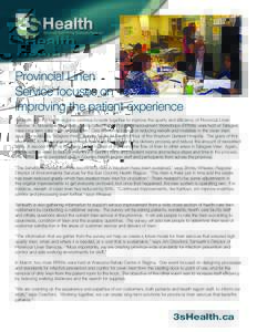 Provincial Linen Service focuses on improving the patient experience 3sHealth and the health regions continue to work together to improve the quality and efficiency of Provincial Linen Service. In November, two Lean even