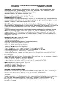 152nd meeting of the Port Nelson Environmental Consultation Committee 15 March 2011 Port Nelson Visitor Centre Attendance: Thomas Marchant, Matt MacDonald, Murray McGuire, Grant Rutledge, Stuart Slack Stephen Wynne-Jones