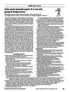 CPSP Highlights  Early-onset neonatal sepsis: It is not only group B streptococcus Michael Sgro MD FRCPC1, Mark H Yudin MD MSc FRCSC2, Shoo Lee MD FRCPC PhD3, Koravangattu Sankaran MD FRCPC4, Dat Tran MD FRCPC MSc5, Do